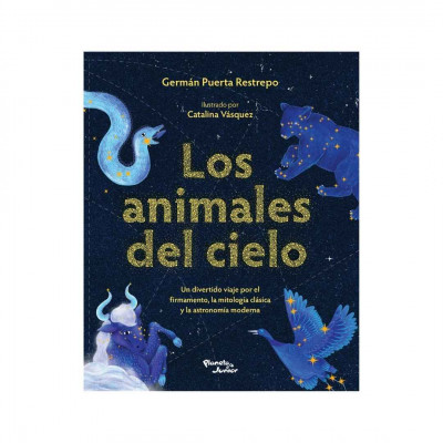 ImagenLos Animales del Cielo. Germán Puerta Restrepo y Catalina Vásquez