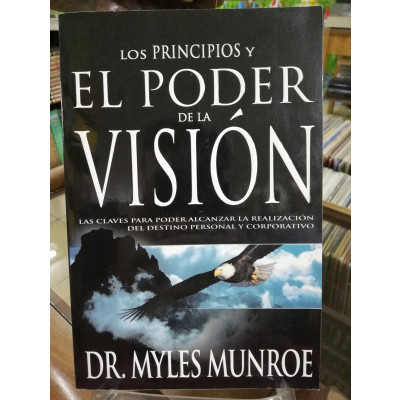 ImagenLOS PRINCIPIOS Y EL PODER DE LA VISIÓN - DR. MYLES MUNROE