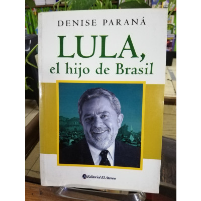 ImagenLULA, EL HIJO DE BRASIL - DENISE PARANÁ