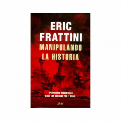 ImagenManipulando La Historia. Eric Frattini