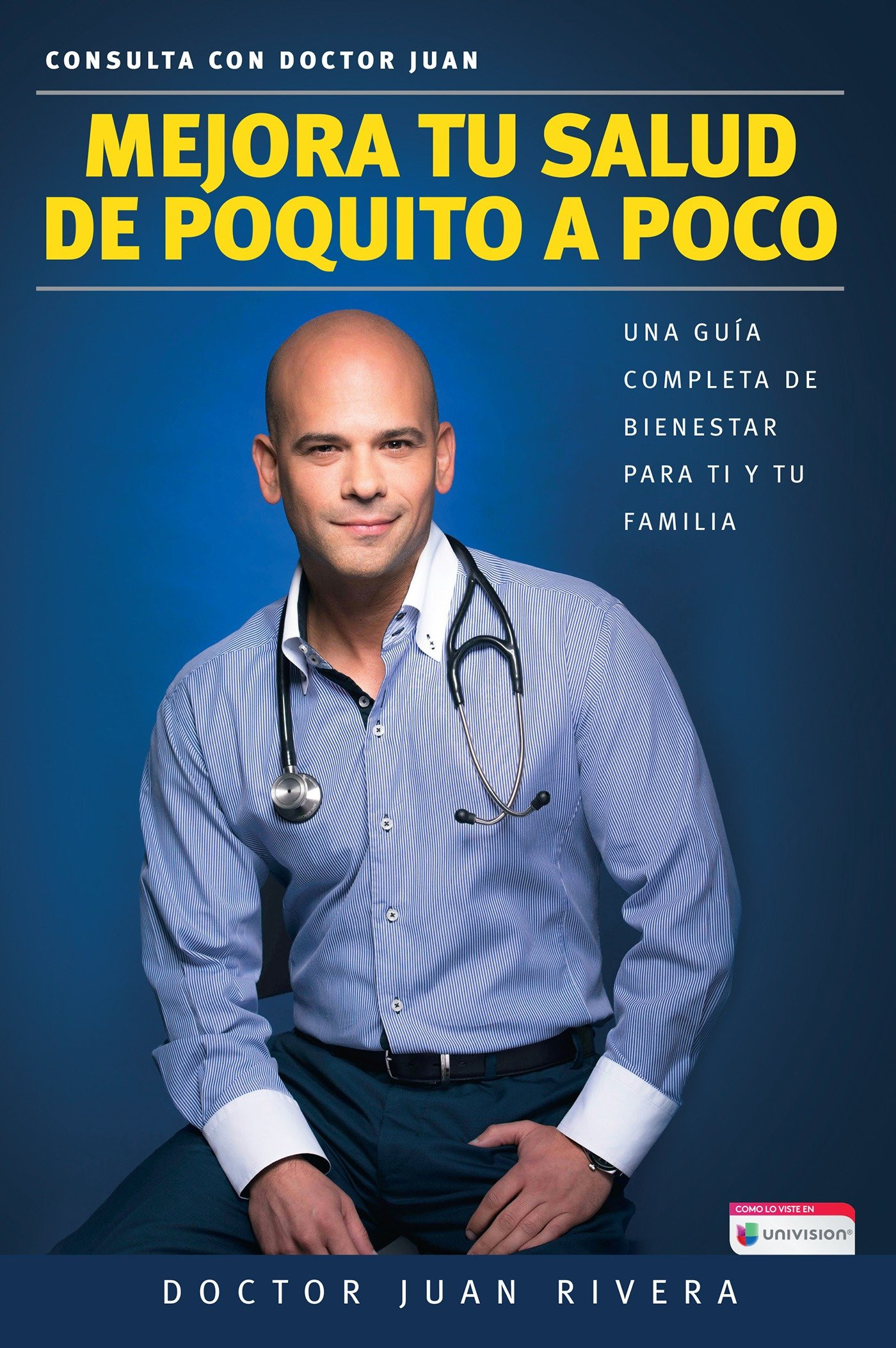 Imagen Mejora tu salud de poquito a poco/ Doctor Juan Rivera 1