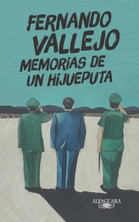 Imagen Memorias de un hijueputa. Fernando Vallejo 1