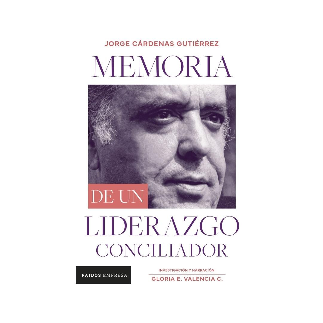 Imagen Memorias De Un Liderazgo Conciliador. Jorge Cárdenas Gutiérrez