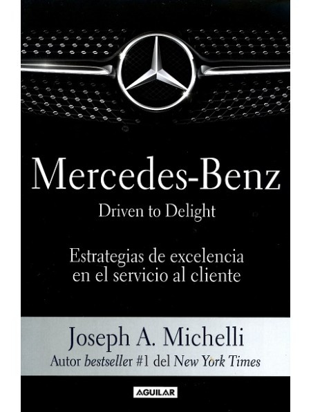 Imagen Mercedes - Benz. Estrategias de excelencia en el servicio al cliente. Joseph A. Michelli