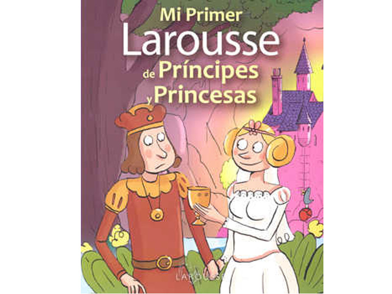 Imagen Mi primer larousse de principes y princesas 1