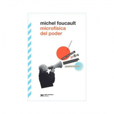 ImagenMicrofísica del Poder. Michel Foucault