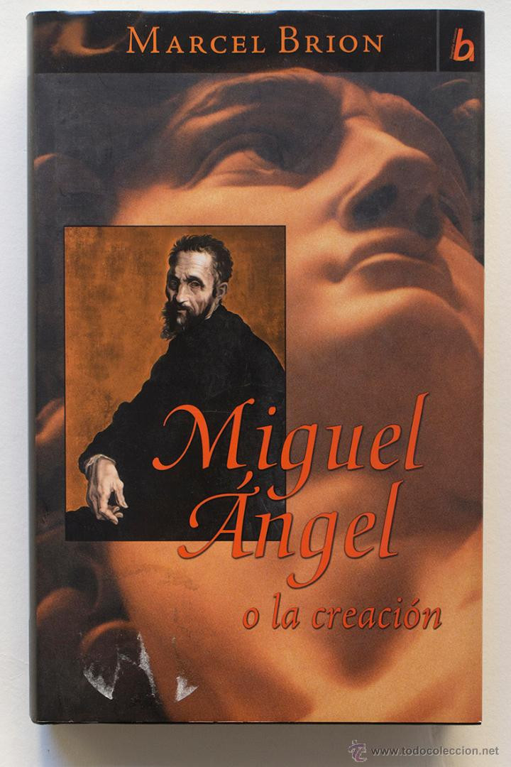 Imagen Miguel Angel o la creación/ Marcel Brion