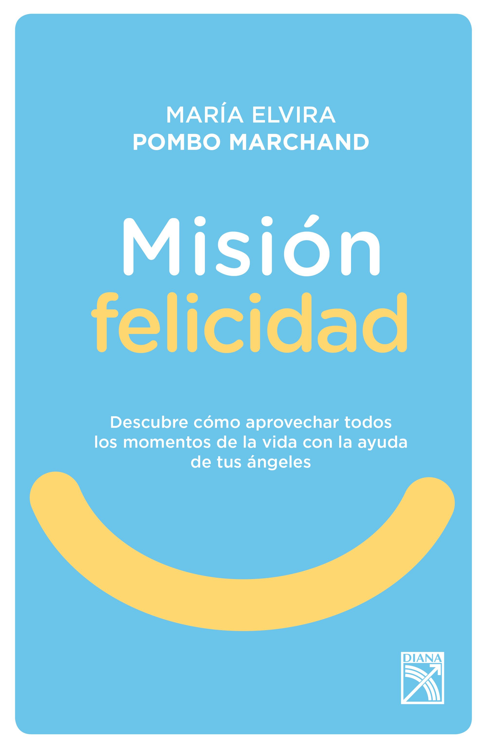 Imagen Misión Felicidad. María Elvira Pombo Marchand