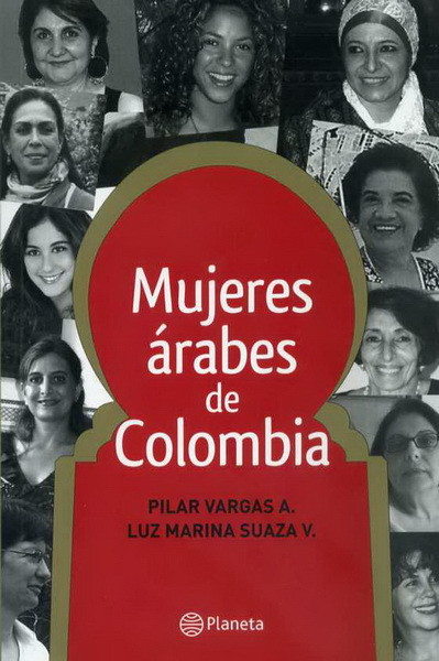 Imagen Mujeres árabes de Colombia/ Pilar Vargas-Luz Marina Suaza 1