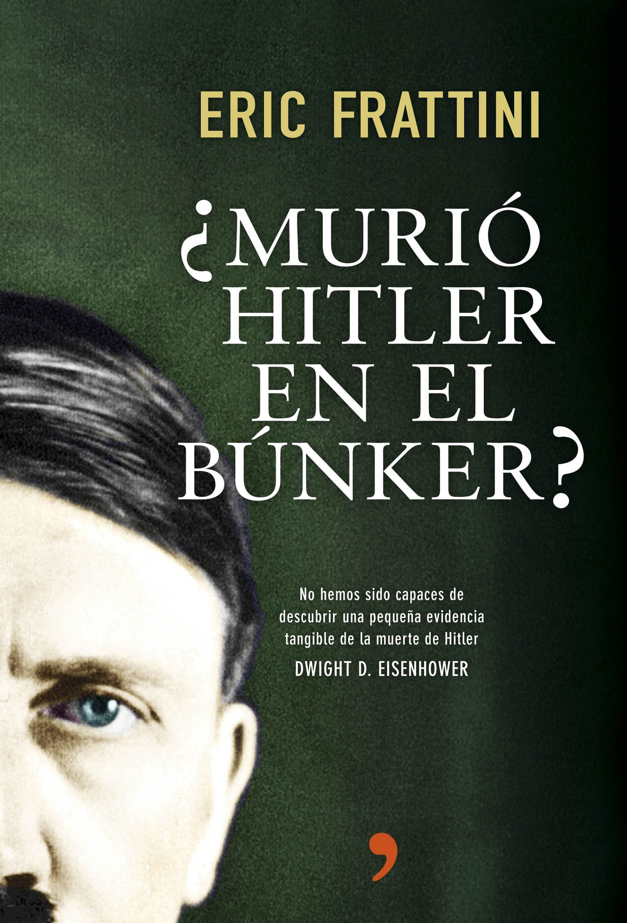Imagen ¿Murió Hitler en el Bunker? / Frattini Eric 1