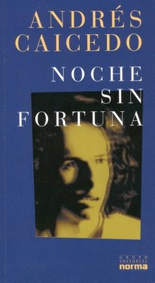 Imagen Noche sin Fortuna / Andres Caicedo 1