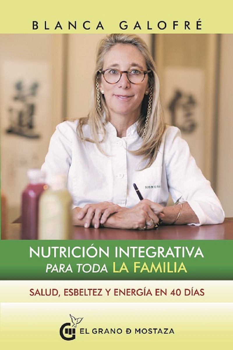 Imagen Nutrición integrativa para toda la familia. Salud, esbeltez y energía en 40 días/ Blanca Galofré 1