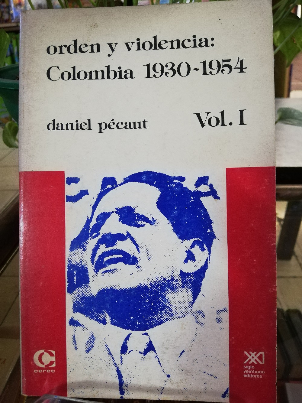 Imagen ORDEN Y VIOLENCIA: COLOMBIA 1930-1954 VOL. 1 - DANIEL PÉCAUT