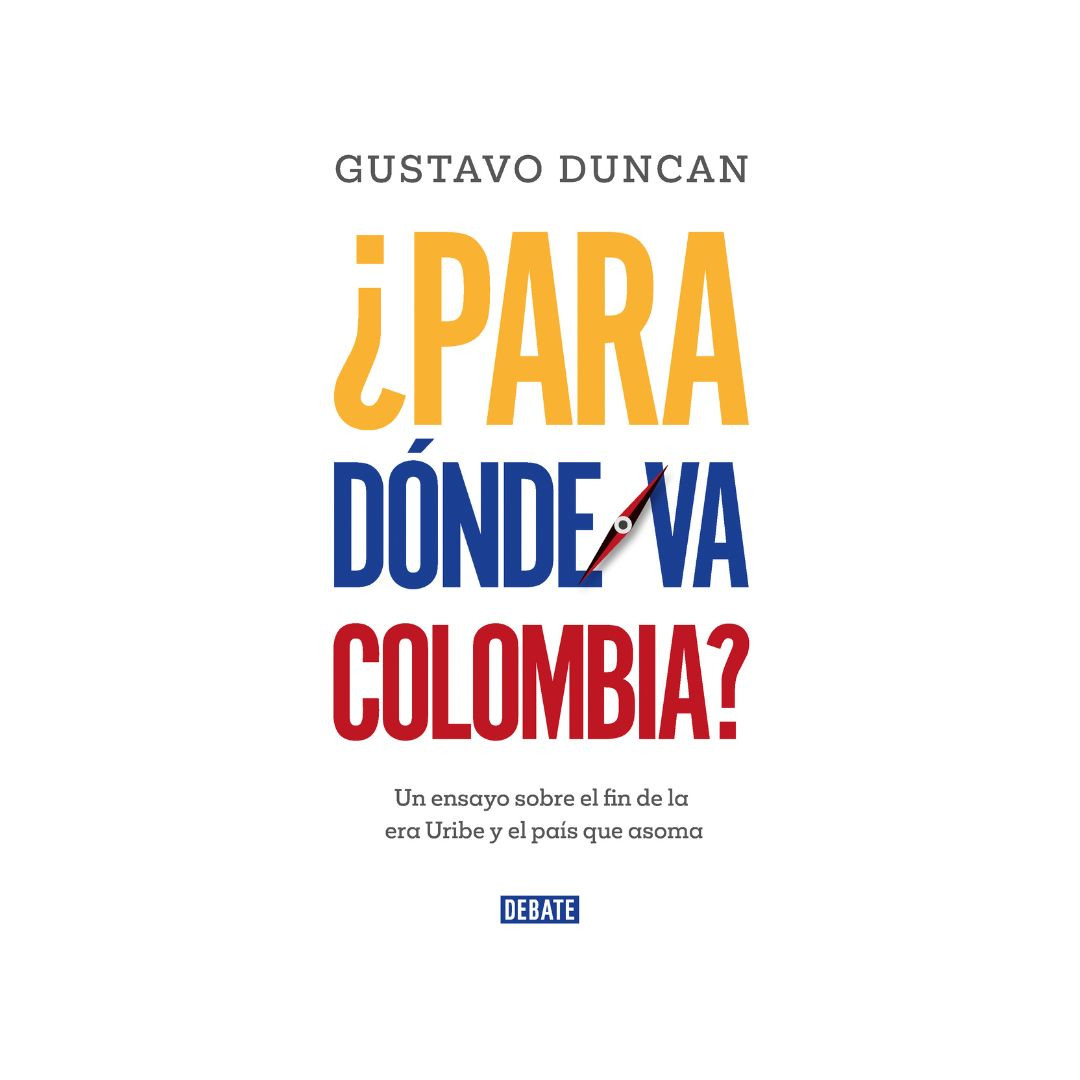 Imagen ¿Para Donde Va Colombia? Duncan, Gustavo