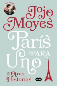 Imagen Paris para uno y otras historias/ Jojo Moyes 1