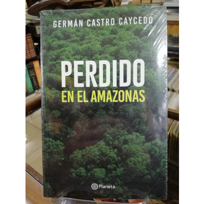 ImagenPERDIDO EN EL AMAZONAS - GERMÁN CASTRO CAYCEDO