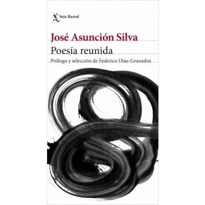 ImagenPoesía reunida. José Asunción Silva