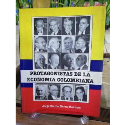 ImagenPROTAGONISTAS DE LA ECONOMIA COLOMBIANA - JORGE EMILIO SIERRA MONTOYA