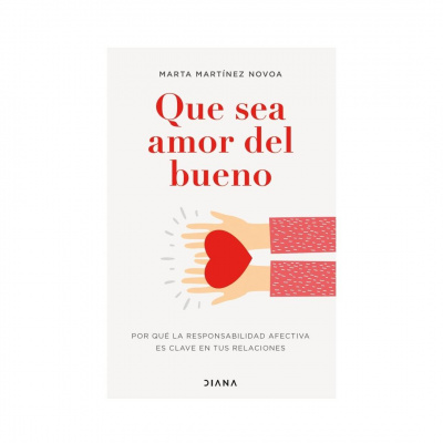ImagenQue Sea Amor Del Bueno. Marta Martínez Novoa