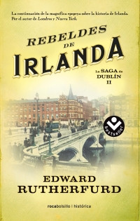 Imagen Rebeldes de Irlanda. Edward Rutherfurd