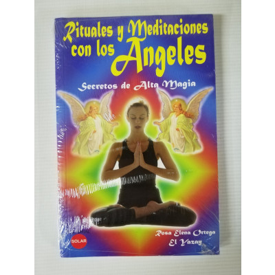 ImagenRITUALES Y MEDITACIONES CON LOS ANGELES, SECRETOS DE ALTA MAGIA - ROSA ELENA ORTEGA EL YAZAY