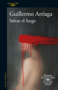 Imagen Salvar El Fuego. Guillermo Arriaga 1