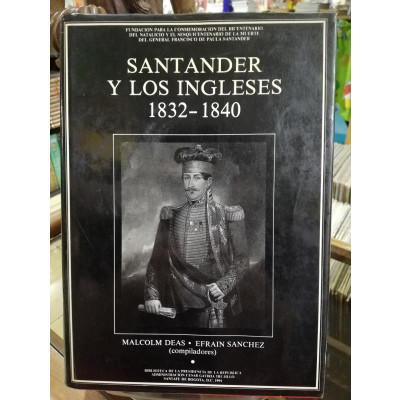 ImagenSANTANDER Y LOS INGLESES 1832-1840, 2 TOMOS - MALCOLM DEAS - EFRAIN SANCHEZ