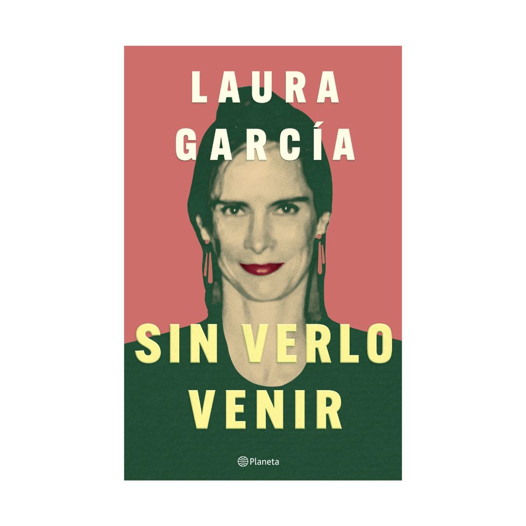 Imagen Sin Verlo Venir. Laura García
