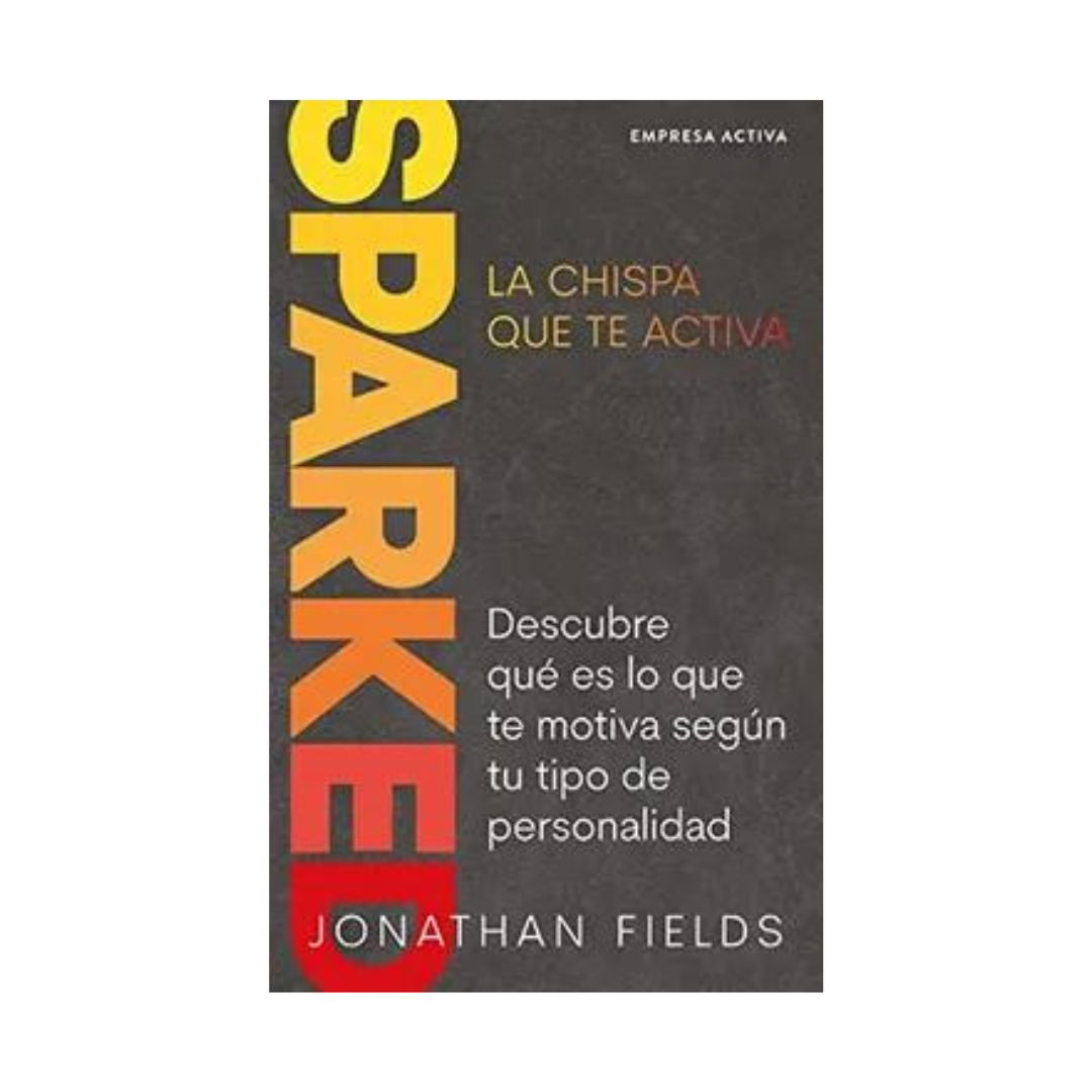 Imagen Sparked, La Chispa Que Te Activa. Fields, Jonathan 1