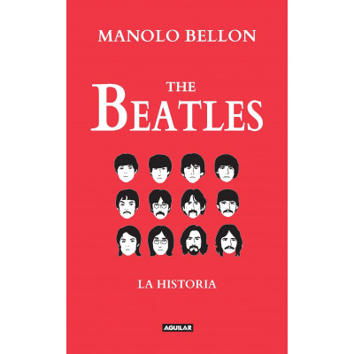 ImagenThe Beatles. La Historia 1950-2016.  Manolo Bellon Benkendoerfer