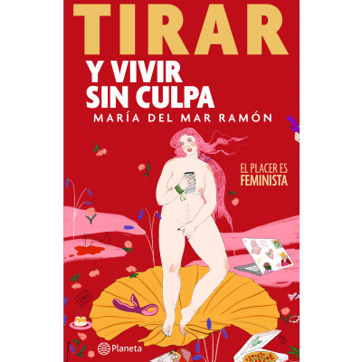 ImagenTirar y Vivir Sin Culpa. María del Mar Ramón