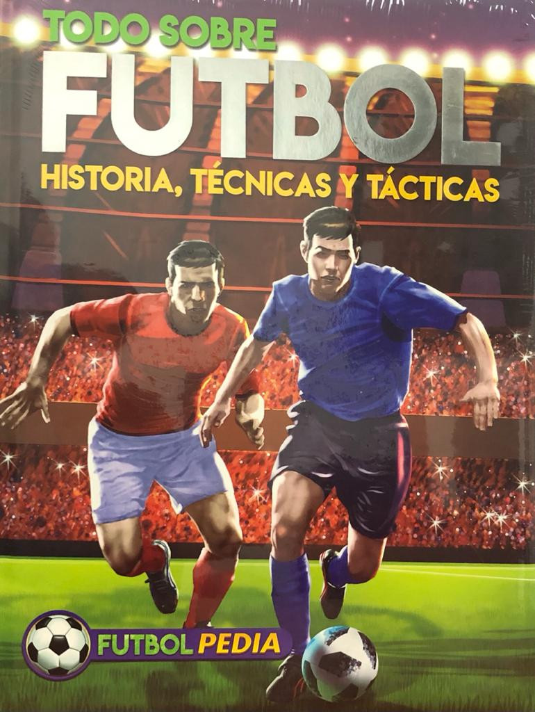 Imagen Todo Sobre Futbol Historia, Técnicas y Tácticas 
