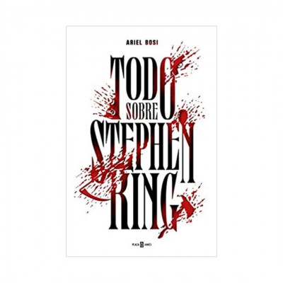 ImagenTodo Sobre Stephen King. Ariel Bosi