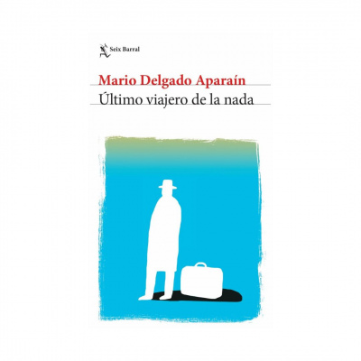 ImagenÚltimo Viajero De La Nada. Mario Delgado Aparaín