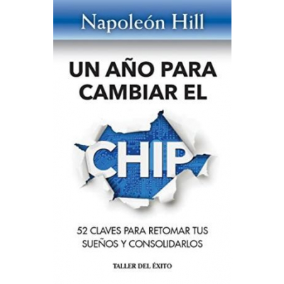 ImagenUn año para cambiar el chip. Napoleón Hill