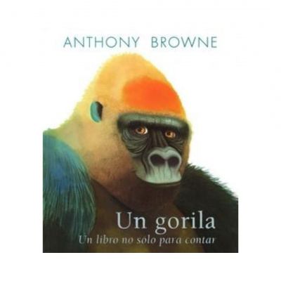 ImagenUn Gorila. Un Libro no Sólo Para Contar. Anthony Browne