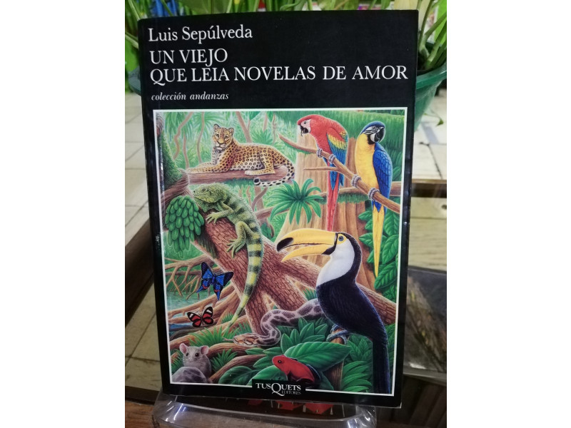 Un Viejo Que Leia Novelas De Amor Luis Sepulveda 9788472236554 Libreria Atlas 