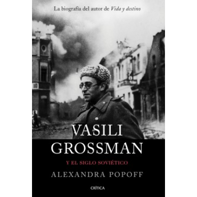 ImagenVasili Grossman y el siglo soviético. Alexandra Popoff