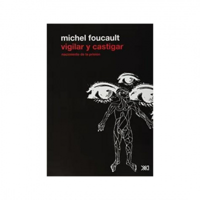 ImagenVigila y Castigar. Michel Foucault
