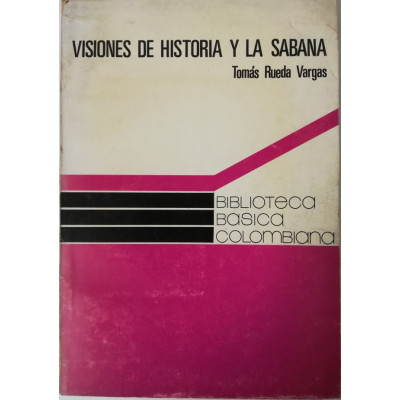 ImagenVISIONES DE HISTORIA Y LA SABANA - TOMÁS RUEDA VARGAS