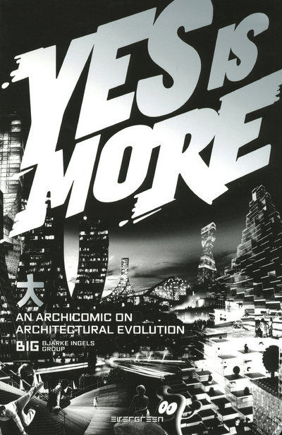 Imagen Yes Is More: An Archicomic on Architectural Evolution / Bjarke Ingels