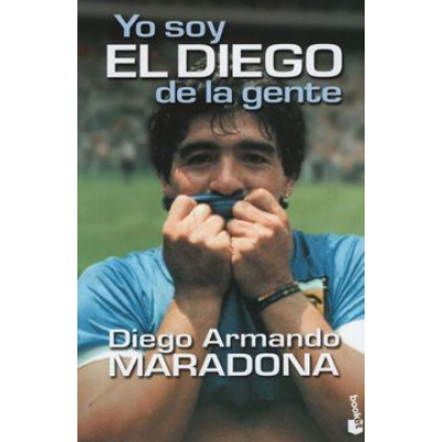 ImagenYo soy EL DIEGO de la gente.  Diego Armando Maradona